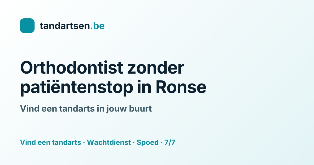 Orthodontist zonder patiëntenstop in Ronse